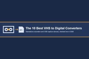 Title card reading The 10 Best VHS to Digital Converters with a VHS cassette, an arrow and an MP4 file graphic on a navy background