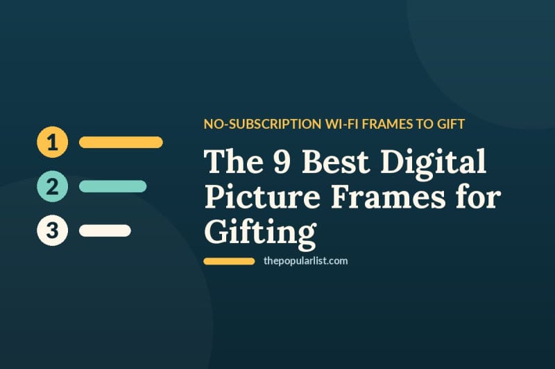 Title card: The 9 Best Digital Picture Frames for Gifting